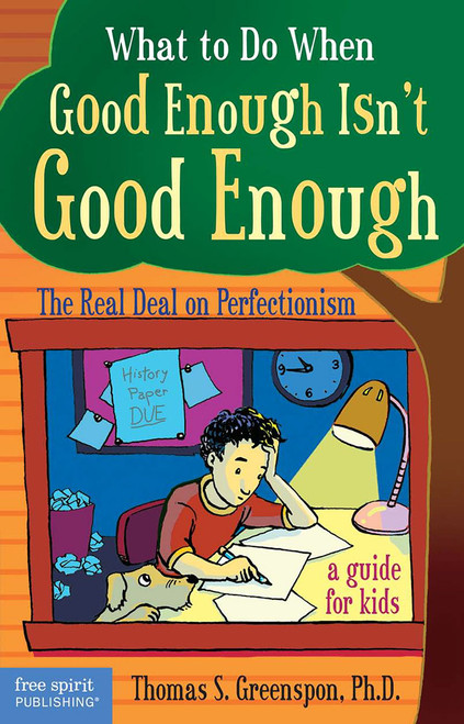 What to Do When Good Enough Isn't Good Enough (The Real Deal on Perfectionism) by Thomas S. Greenspon, 9781575422343