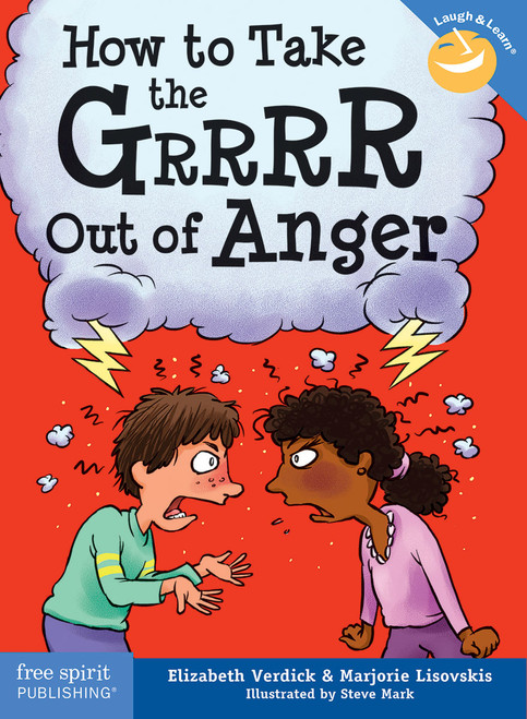 How to Take the Grrrr Out of Anger by Elizabeth Verdick, Marjorie Lisovskis, 9781575424941