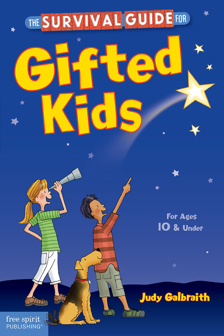 The Survival Guide for Gifted Kids (For Ages 10 and Under) by Judy Galbraith, 9781575424484
