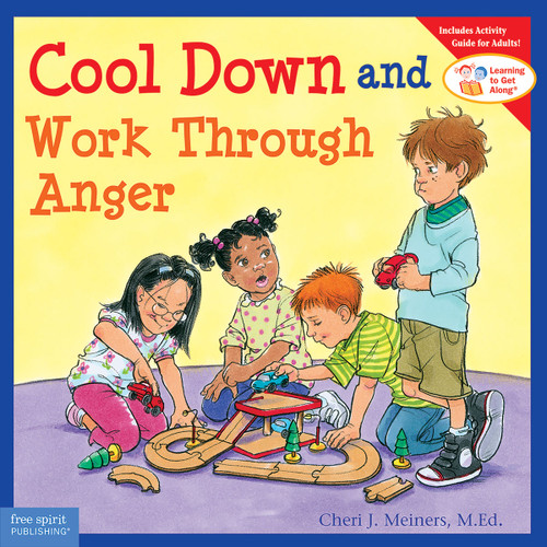 Cool Down and Work Through Anger by Cheri J. Meiners, Meredith Johnson, 9781575423463