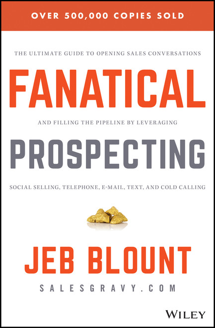 Fanatical Prospecting by Jeb Blount, Mike Weinberg, 9781119144755