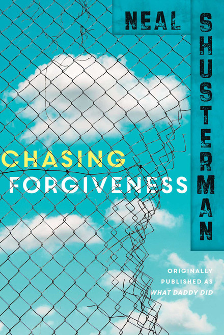 Chasing Forgiveness - 9781481429917 by Neal Shusterman, 9781481429917