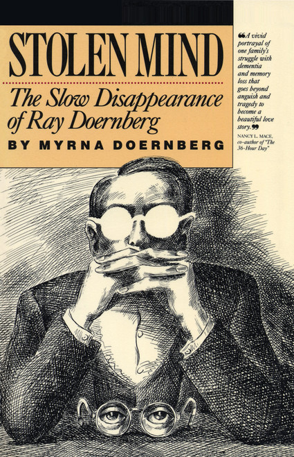 Stolen Mind (The Slow Disappearance of Ray Doernberg) by Myrna Doernberg, 9780945575115