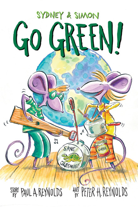 Sydney & Simon: Go Green! by Paul A. Reynolds, Peter H. Reynolds, 9781580896771