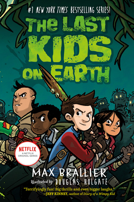The Last Kids on Earth by Max Brallier, Douglas Holgate, 9780670016617