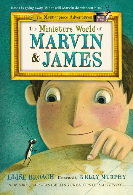 The Miniature World of Marvin & James - 9781250069580 by Elise Broach, Kelly Murphy, 9781250069580