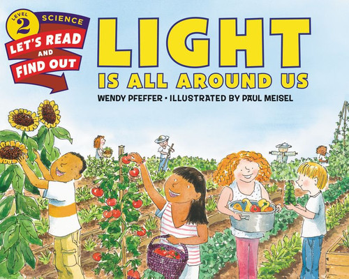 Light Is All Around Us - 9780062381903 by Wendy Pfeffer, Paul Meisel, 9780062381903