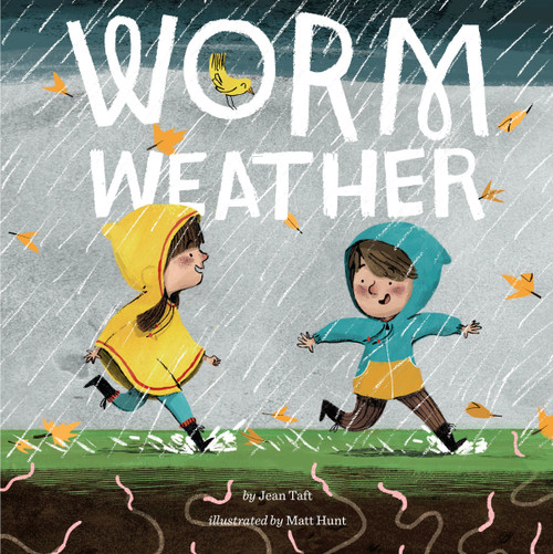 Worm Weather by Jean Taft, Matt Hunt, 9780448487403