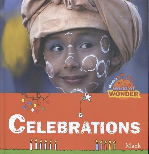 Celebrations (Mack's World of Wonder) by Mack van Gageldonk, 9781605372495