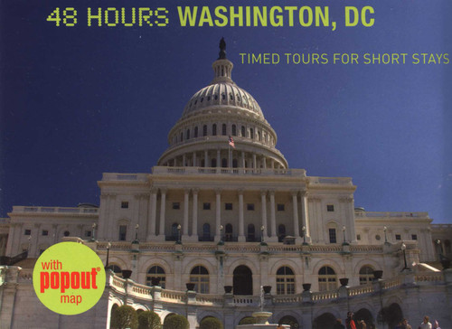 48 Hours Washington, DC (Timed Tours For Short Stays) by Meredith Stanton, 9780762749324