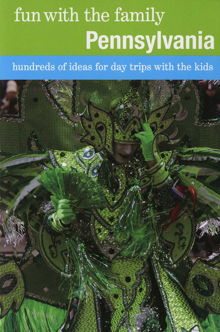 Fun with the Family Pennsylvania (Hundreds Of Ideas For Day Trips With The Kids) by Christine O'Toole, 9780762757220