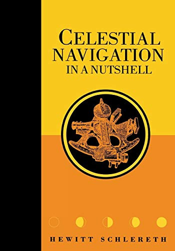 Celestial Navigation in a Nutshell by Hewitt Schlereth, 9781574090581