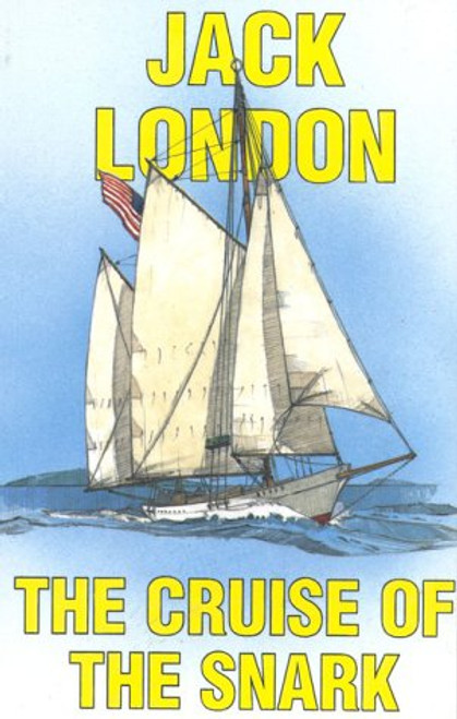 The Cruise of the Snark - 9780924486463 by Jack London, 9780924486463