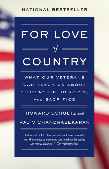 For Love of Country (What Our Veterans Can Teach Us About Citizenship, Heroism, and Sacrifice) by Howard Schultz, Rajiv Chandrasekaran, 9781101872826