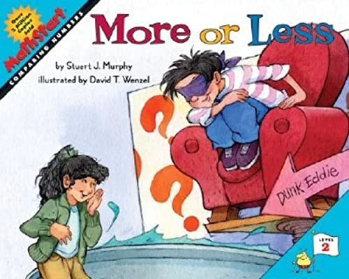 More or Less (MathStart Level 2: Comparing Numbers) by Stuart J. Murphy, David T. Wenzel, 9780060531676