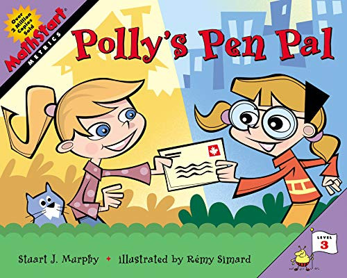 Polly's Pen Pal (MathStart Level 3: Metrics) by Stuart J. Murphy, Remy Simard, 9780060531706