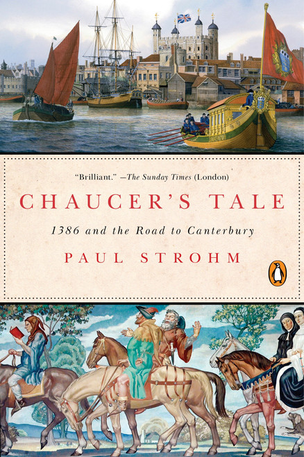Chaucer's Tale (1386 and the Road to Canterbury) by Paul Strohm, 9780143127833