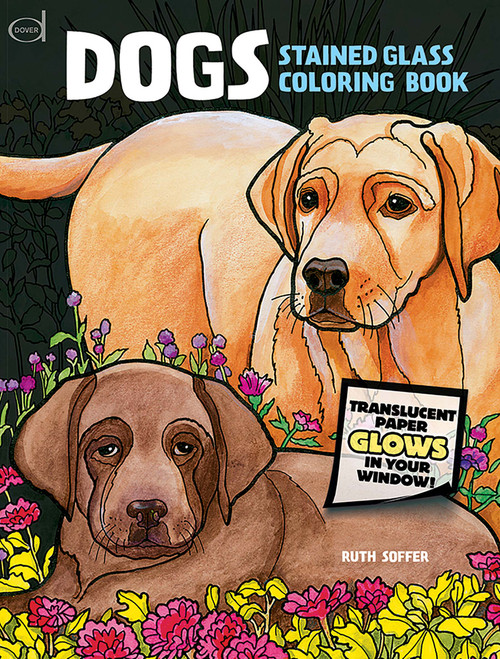 Dogs Stained Glass Coloring Book by Ruth Soffer, 9780486478029