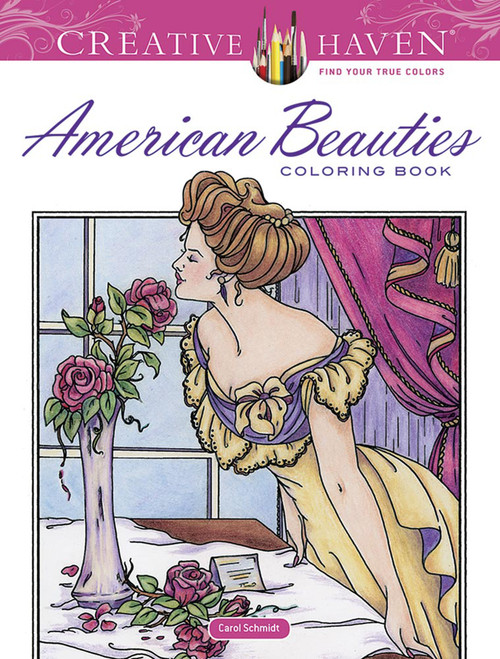 Creative Haven American Beauties Coloring Book by Carol Schmidt, 9780486782034