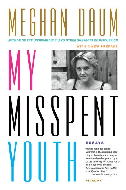My Misspent Youth (Essays) by Meghan Daum, 9781250067654