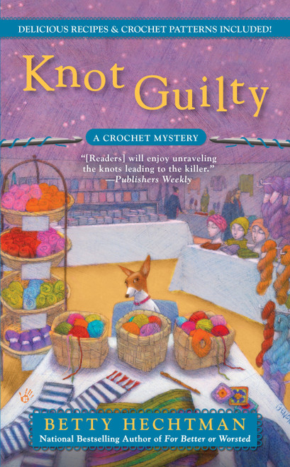 Knot Guilty by Betty Hechtman, 9780425252673