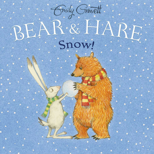 Bear & Hare Snow! by Emily Gravett, Emily Gravett, 9781481445146