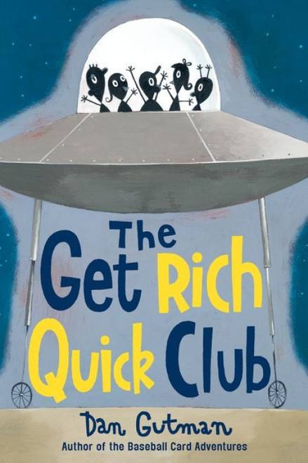 The Get Rich Quick Club by Dan Gutman, 9780060534424