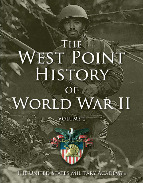 West Point History of World War II, Vol. 1 by The United States Military Academy, 9781476782737