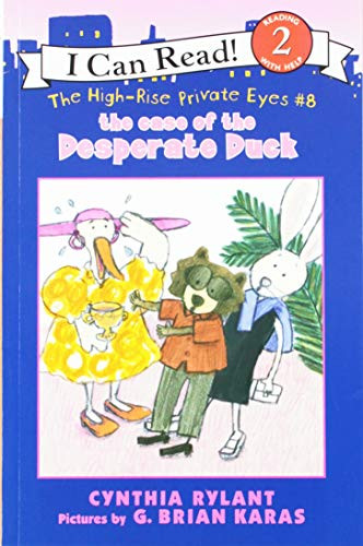 The High-Rise Private Eyes #8: The Case of the Desperate Duck by Cynthia Rylant, G. Brian Karas, 9780060534530