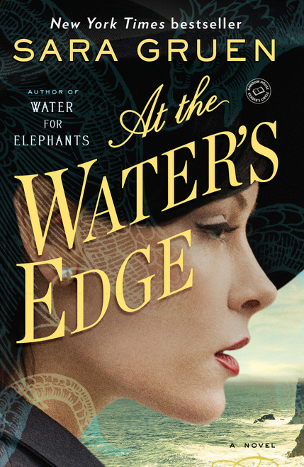 At the Water's Edge (A Novel) by Sara Gruen, 9780385523240