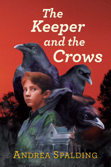 The Keeper and the Crows by Andrea Spalding, 9781551431413