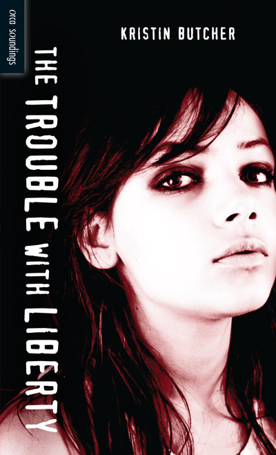 The Trouble with Liberty by Kristin Butcher, 9781551432748