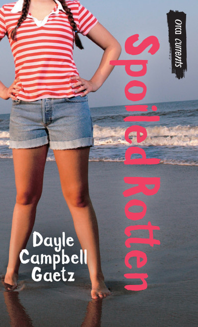 Spoiled Rotten - 9781551434742 by Dayle Campbell Gaetz
