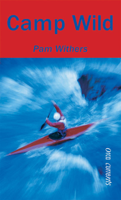 Camp Wild - 9781551435572 by Pam Withers, 9781551435572
