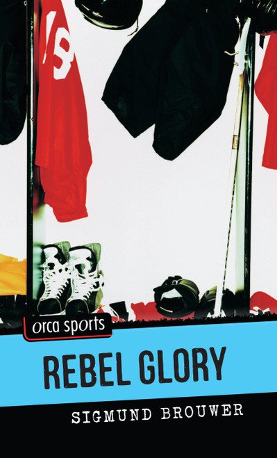 Rebel Glory by Sigmund Brouwer, 9781551436319