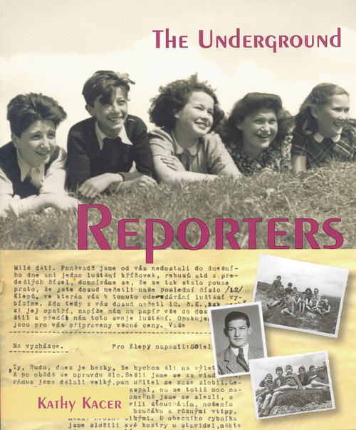 The Underground Reporters by Kathy Kacer, 9781896764856