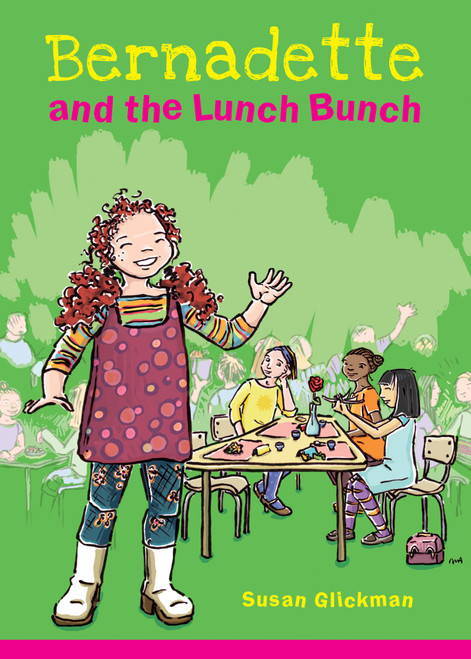 Bernadette and the Lunch Bunch by Susan Glickman, 9781897187517