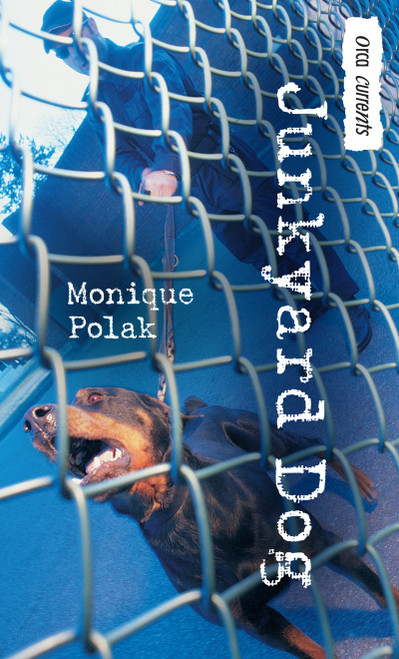 Junkyard Dog by Monique Polak, 9781554691555