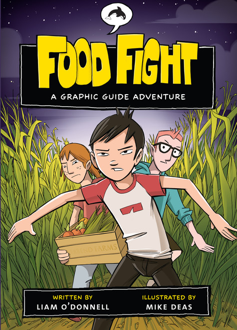 Food Fight (A Graphic Guide Adventure) by Liam O'Donnell, Mike Deas, 9781554690671