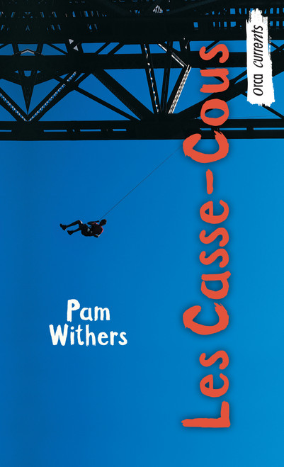 Les Casse-Cous (French Edition) by Pam Withers, 9781554693740