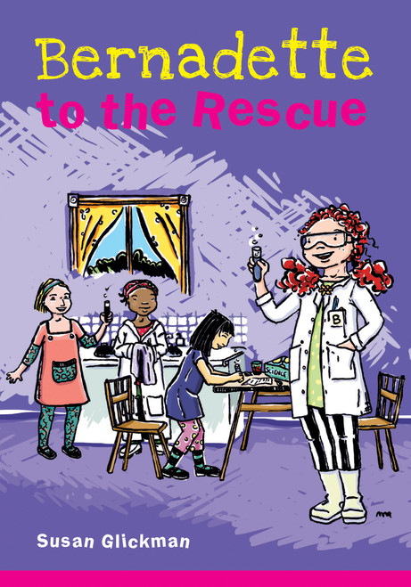Bernadette to the Rescue by Susan Glickman, 9781926920382