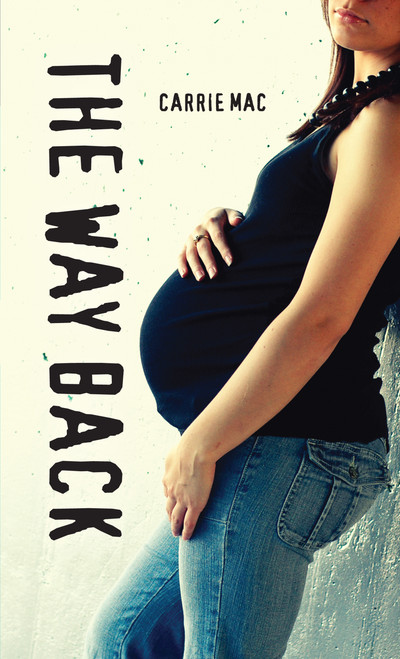 The Way Back - 9781459807150 by Carrie Mac