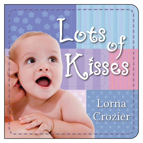 Lots of Kisses by Lorna Crozier, 9781459807457
