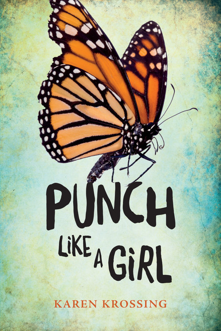 Punch Like a Girl by Karen Krossing, 9781459808287