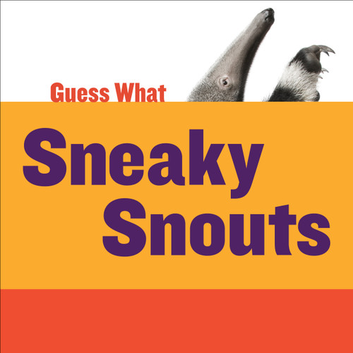 Sneaky Snouts (Giant Anteater) - 9781633627109 by Kelly Calhoun, Timothy Cap, 9781633627109