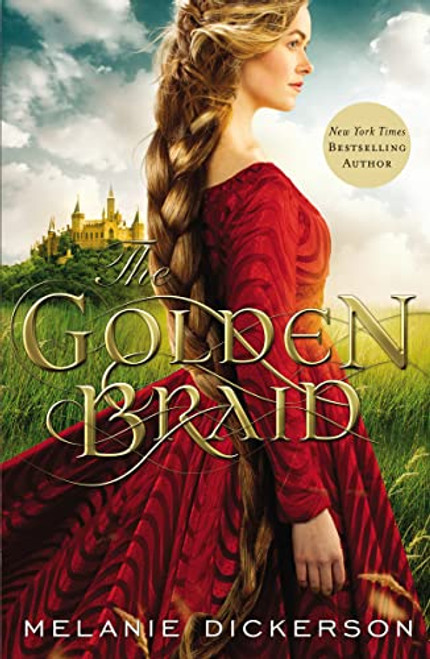 The Golden Braid by Melanie Dickerson, 9780718026264
