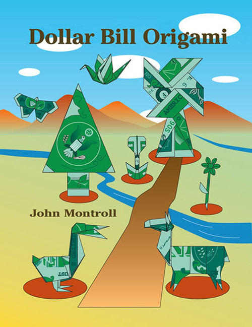 Dollar Bill Origami by John Montroll, 9780486429823