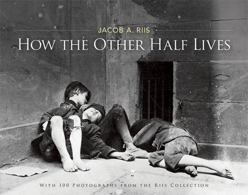 How the Other Half Lives (With 100 Photographs from the Riis Collection) - 9780486220123 by Jacob Riis, 9780486220123
