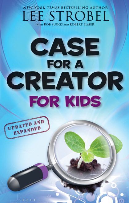 Case for a Creator for Kids by Lee Strobel, Robert Suggs, Robert Elmer, 9780310719922
