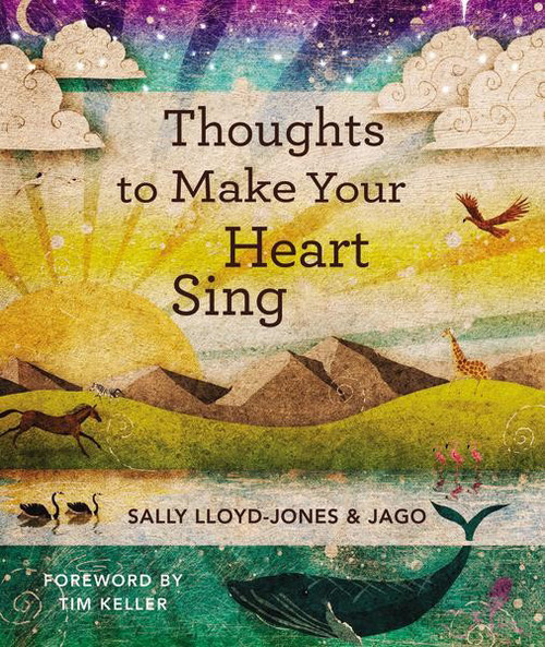 Thoughts to Make Your Heart Sing by Sally Lloyd-Jones,  Jago, 9780310721635